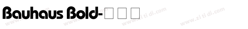 Bauhaus Bold字体转换